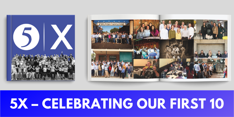 5X – Celebrating Our First 10 