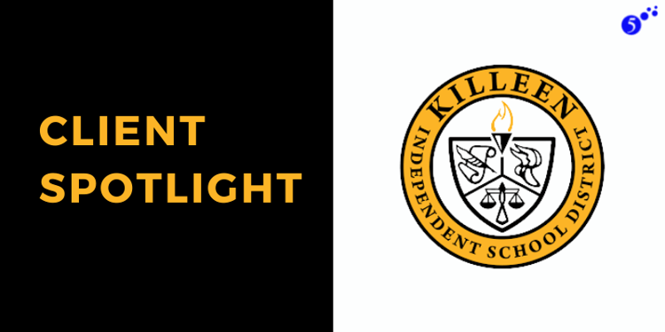 Client Spotlight Killeen ISD -2